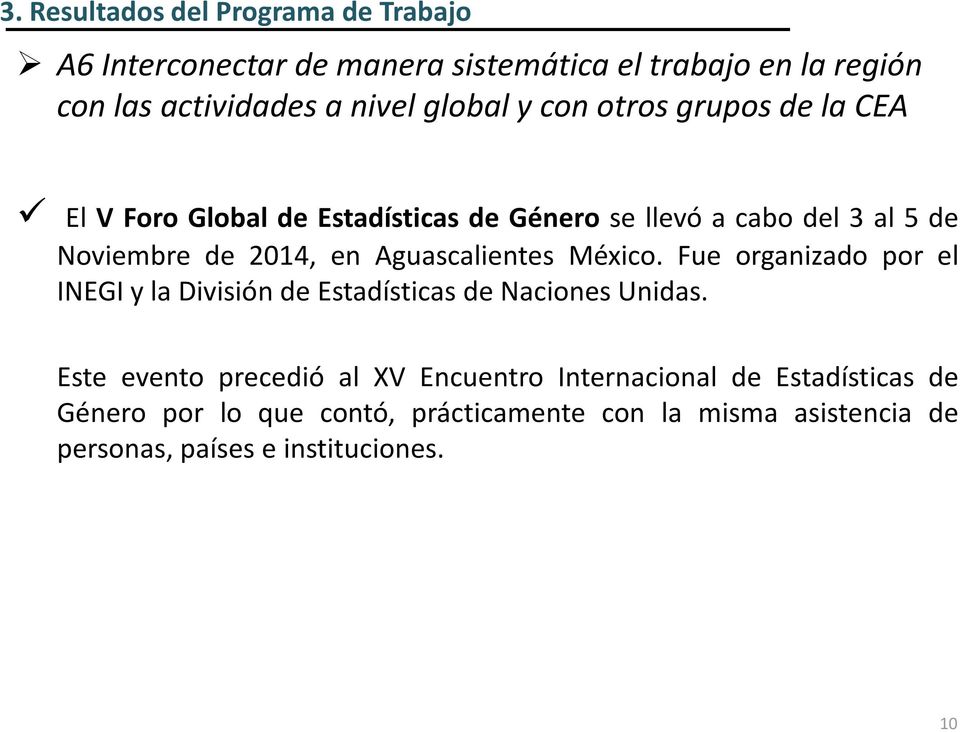 Aguascalientes México. Fue organizado por el INEGI y la División de Estadísticas de Naciones Unidas.