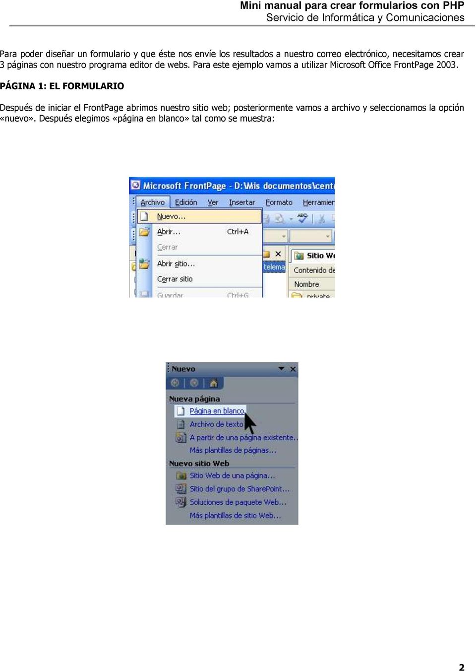 Para este ejemplo vamos a utilizar Microsoft Office FrontPage 2003.