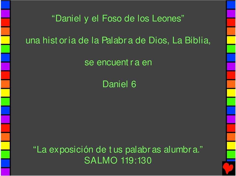 Biblia, se encuentra en Daniel 6 La