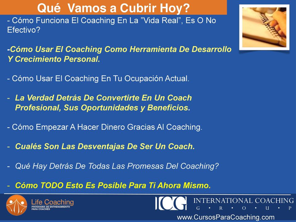 - La Verdad Detrás De Convertirte En Un Coach Profesional, Sus Oportunidades y Beneficios.