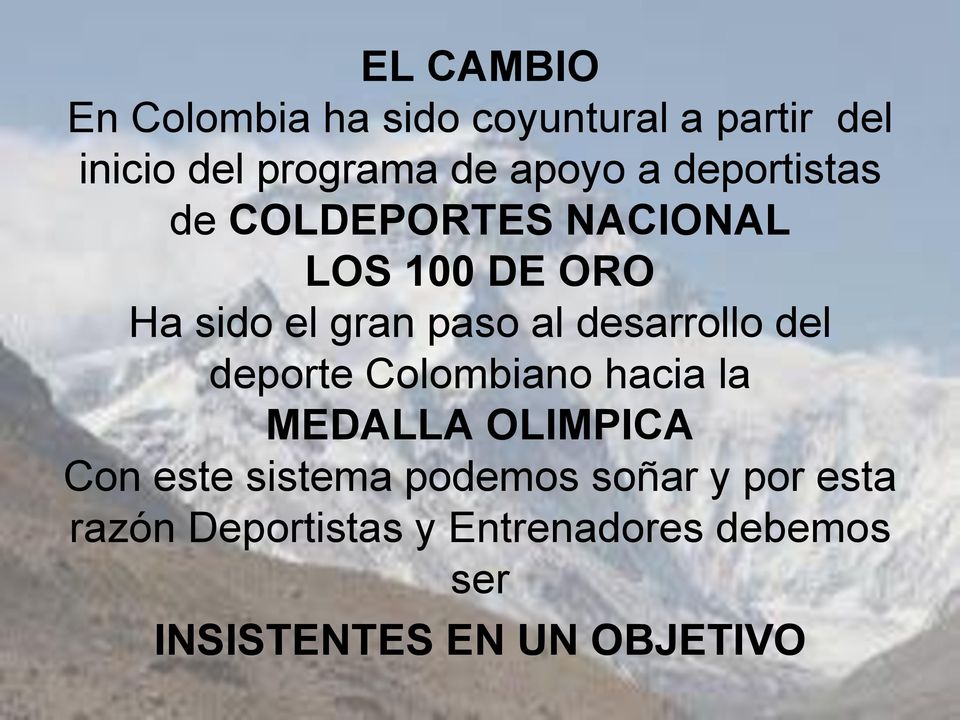 desarrollo del deporte Colombiano hacia la MEDALLA OLIMPICA Con este sistema