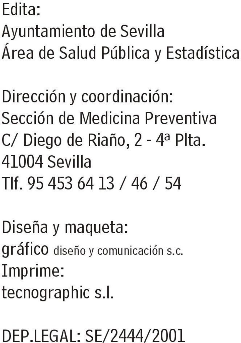 Riaño, 2-4ª Plta. 41004 Sevilla Tlf.