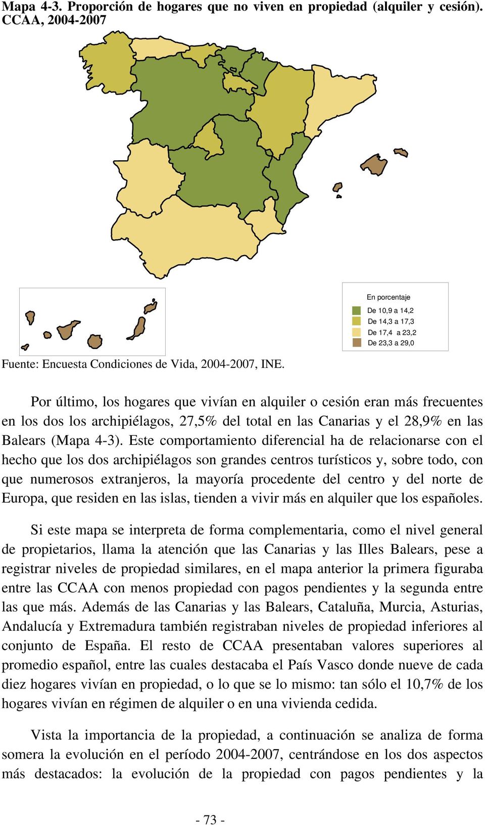 27,5% del total en las Canarias y el 28,9% en las Balears (Mapa 4-3).