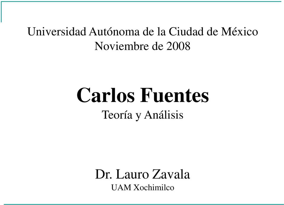 2008 Carlos Fuentes Teoría y