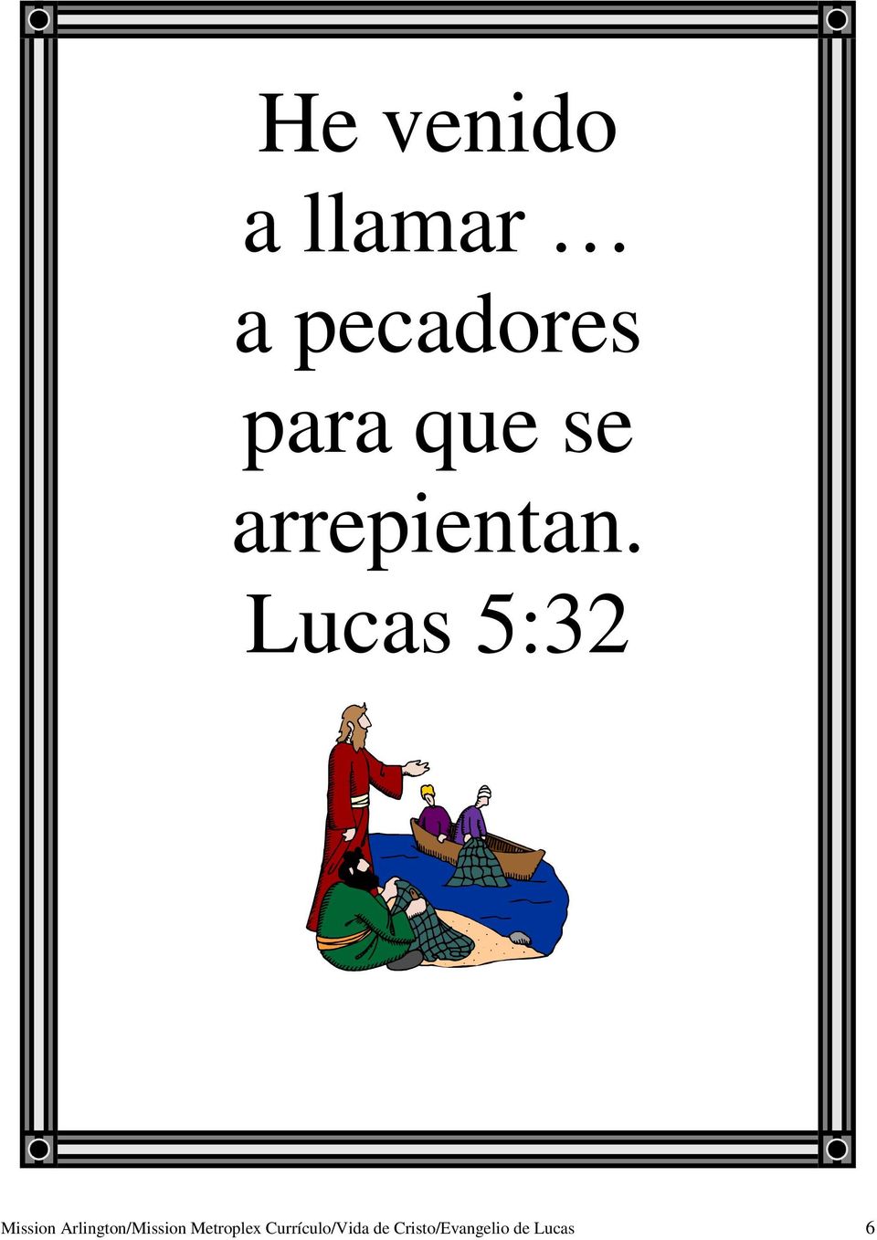Lucas 5:32 Mission Arlington/Mission