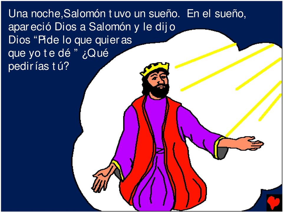 Salomón y le dijo Dios Pide lo