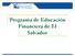 Programa de Educación Financiera de El Salvador