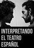 Interpretando el teatro español Breve descripción de contenidos del curso: introducción y programa