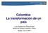 Colombia: La transformación de un país