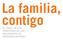 La familia, contigo EL PAPEL DE LOS FAMILIARES EN LAS RESIDENCIAS DE PERSONAS MAYORES