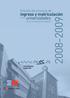 2008-2009. ingreso y matriculación. universidades. Estudio del proceso de. en las. de la Comunidad de Madrid. enseñanza superior. espacio madrileño de