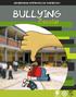 BULLYING. Hoy en día el Bullying es un gran problema, se presenta cada vez con mayor frecuencia y en algunas