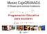 Museo CajaGRANADA El Museo para conocer Andalucía. Programación Educativa para escolares