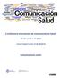 II Conferencia Internacional de Comunicación en Salud 23 de octubre de 2015. Universidad Carlos III de Madrid. Comunicaciones orales