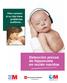 Para conocer si su hijo tiene problemas auditivos... Detección precoz de hipoacusia en recién nacidos. Comunidad de Madrid.