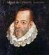 Investiga sobre la vida de Miguel de Cervantes y escribe su biografía. Para ello ten en cuenta el siguiente guión: