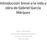Introducción breve a la vida y obra de Gabriel García Márquez