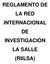 REGLAMENTO DE LA RED INTERNACIONAL DE INVESTIGACIÓN LA SALLE (RIILSA)