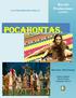Barceló Producciones presenta.   Pocahontas, Dirección: María Pareja. Guión original: María Pareja Alejandro Olvera