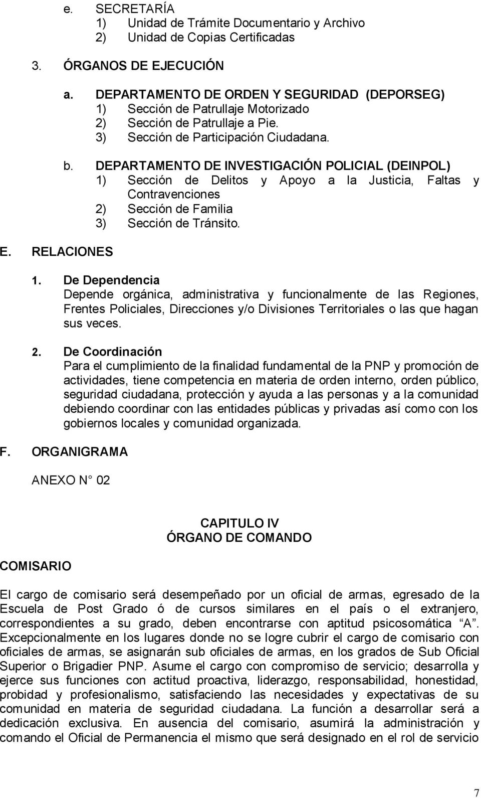 DEPARTAMENTO DE INVESTIGACIÓN POLICIAL (DEINPOL) 1)