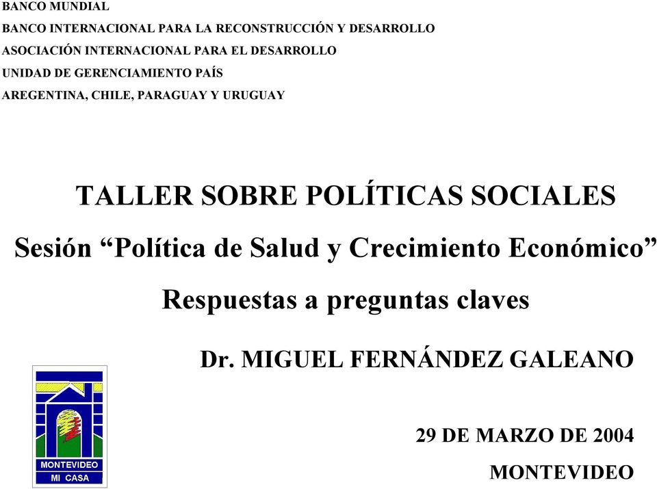 PARAGUAY Y URUGUAY TALLER SOBRE POLÍTICAS SOCIALES Sesión Política de Salud y