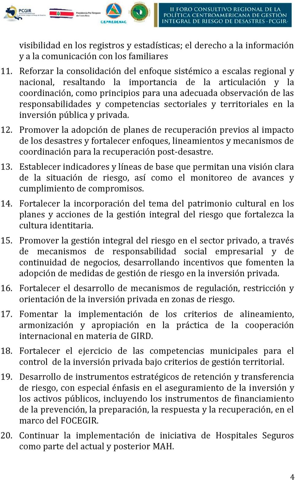 responsabilidades y competencias sectoriales y territoriales en la inversión pública y privada. 12.
