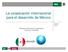 La cooperación internacional para el desarrollo de México