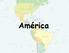 América del Norte América Central América del Sur